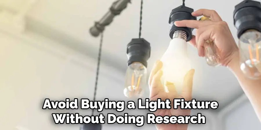 Avoid Buying a Light Fixture Without Doing Research 