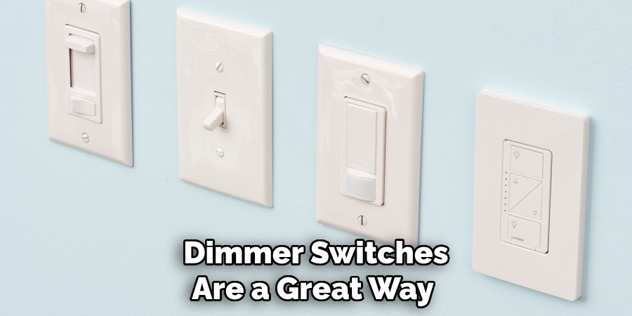 Dimmer Switches Are a Great Way 