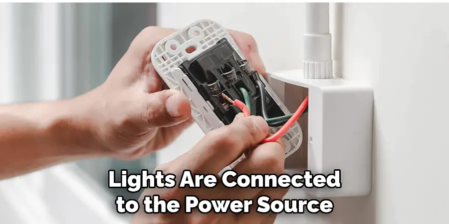 Lights Are Connected to the Power Source