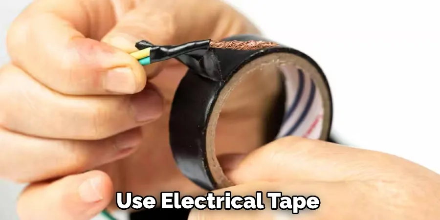 Use Electrical Tape 