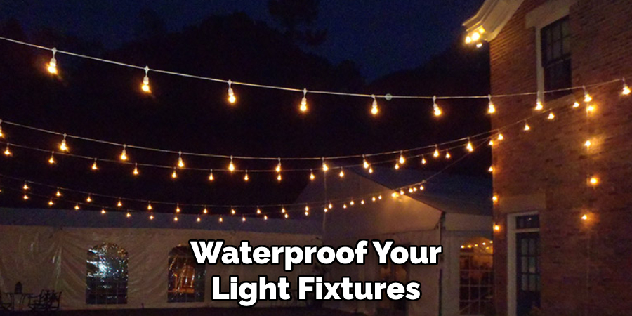 Waterproof Your Light Fixtures