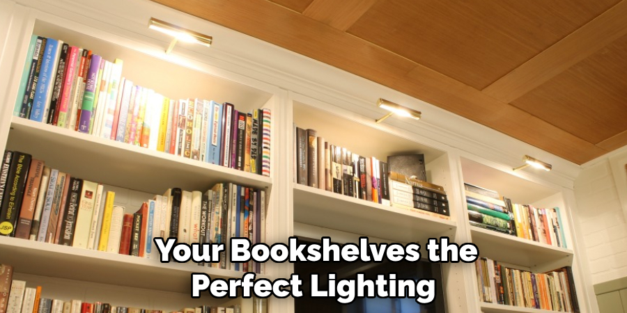 Your Bookshelves the Perfect Lighting