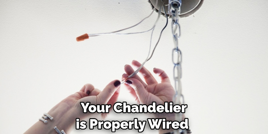 Your Chandelier is Properly Wired 