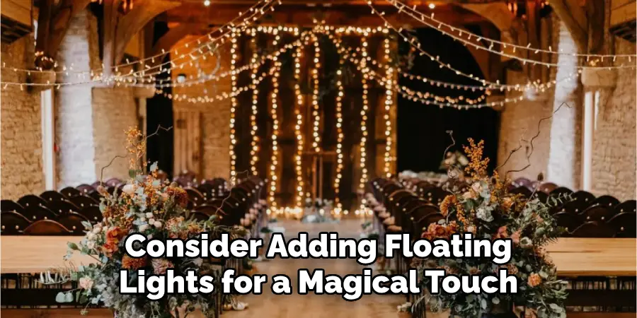 Consider Adding Floating Lights for a Magical Touch