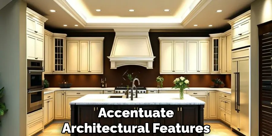 Accentuate
Architectural Features