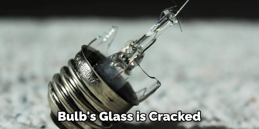 Bulb's Glass is Cracked