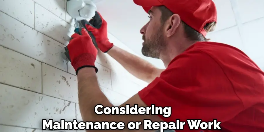 Considering
Maintenance or Repair Work 