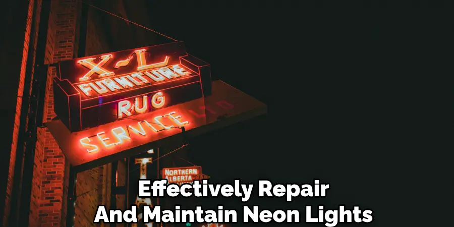 Effectively Repair and Maintain Neon Lights