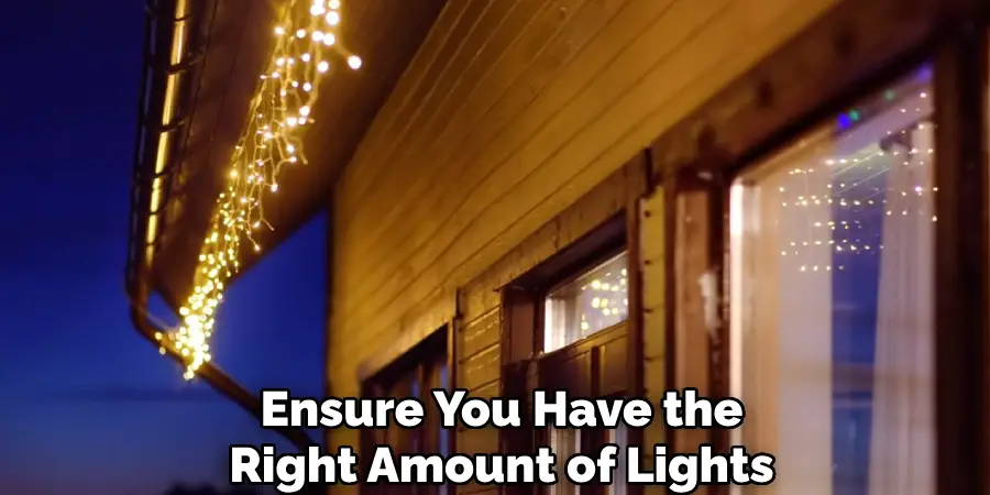 Ensure You Have the
Right Amount of Lights