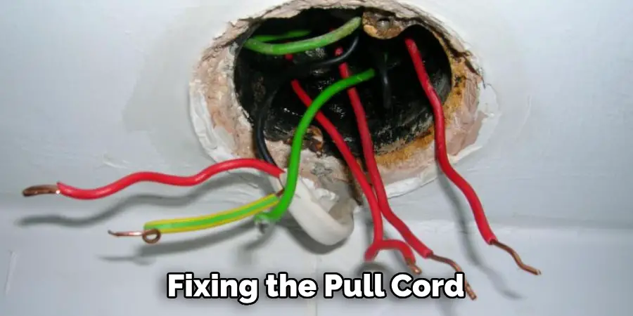 Fixing the Pull Cord