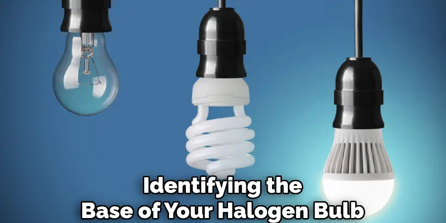 Identifying the Base of Your Halogen Bulb