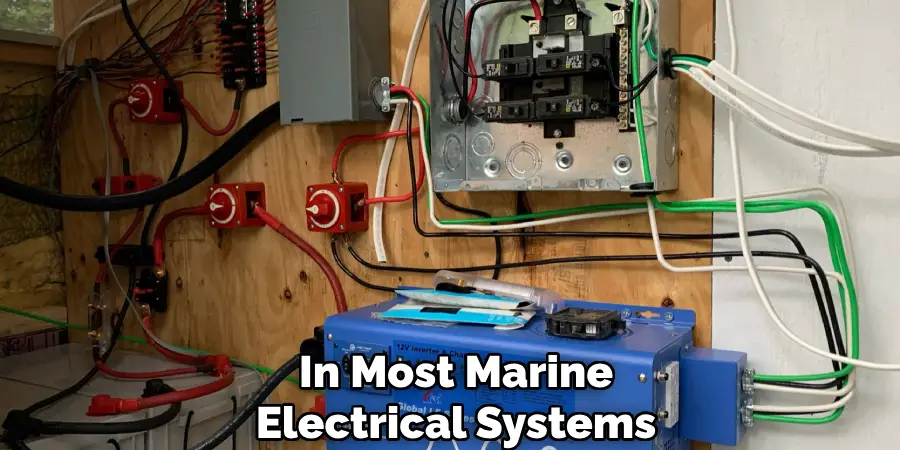 In Most Marine
Electrical Systems