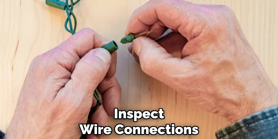 Inspect
Wire Connections