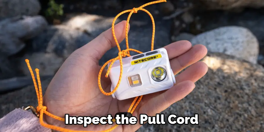 Inspect the Pull Cord