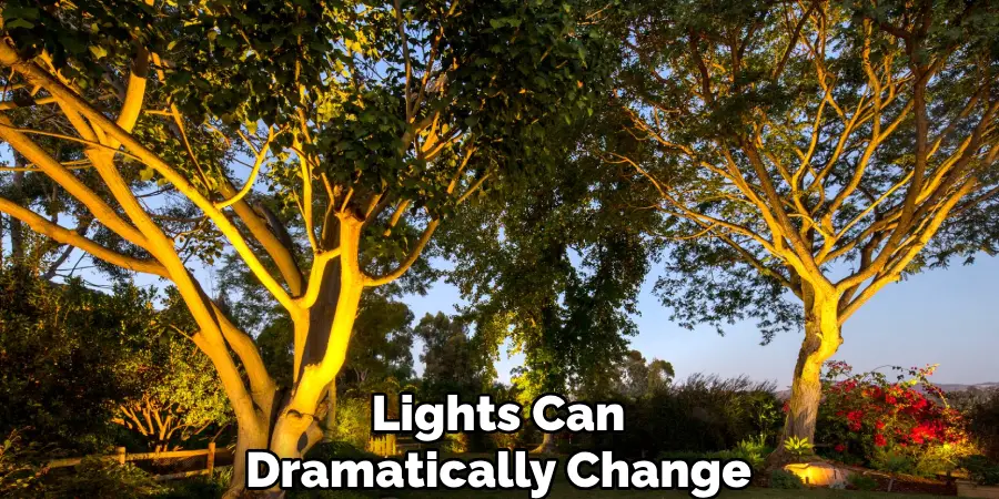 Lights Can Dramatically Change