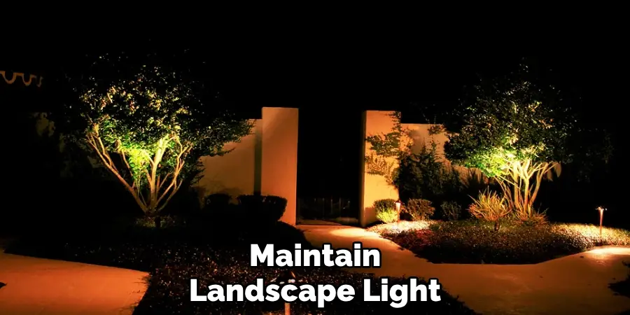 Maintain
Landscape Light  