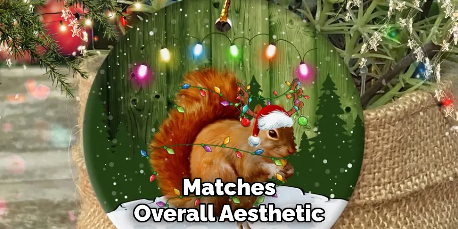 Matches
Overall Aesthetic