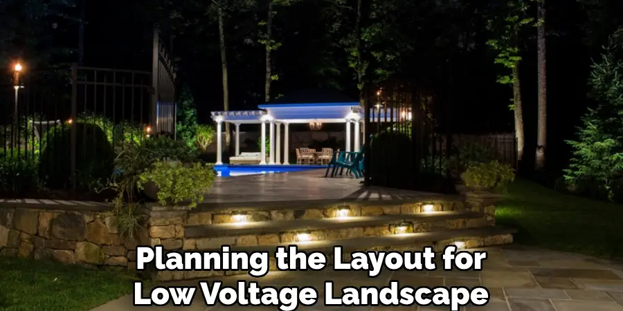 Planning the Layout for Low Voltage Landscape