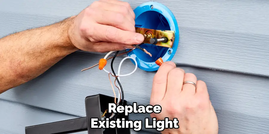 Replace
Existing Light