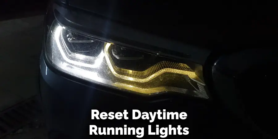 Reset Daytime
Running Lights