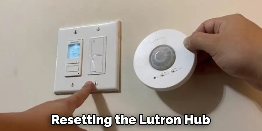 Resetting the Lutron Hub