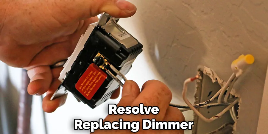 Resolved
Replacing Dimmer