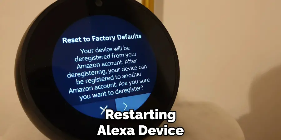 Restarting
Alexa Device