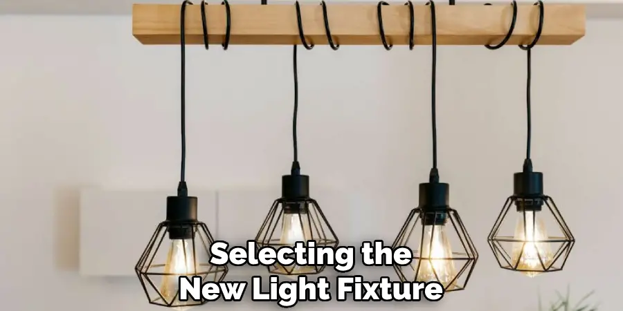 Selecting the
New Light Fixture