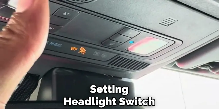 Setting
Headlight Switch