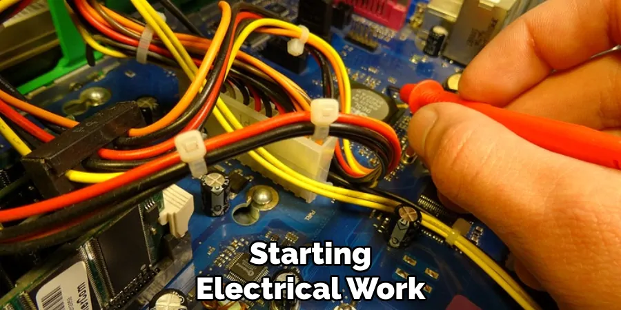 Starting
Electrical Work