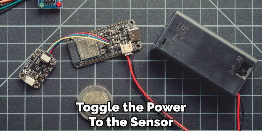 Toggle the Power to the Sensor