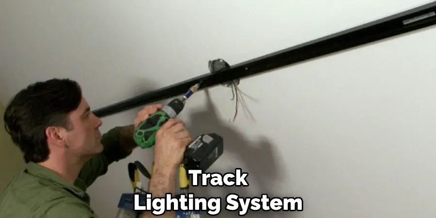 Track
Lighting System