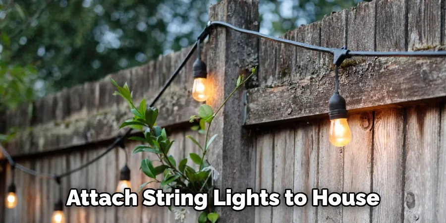  attach string lights to house