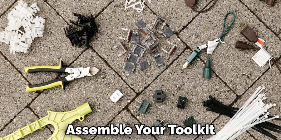 Assemble Your Toolkit