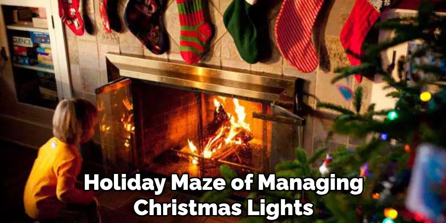 Holiday Maze of Managing
Christmas Lights