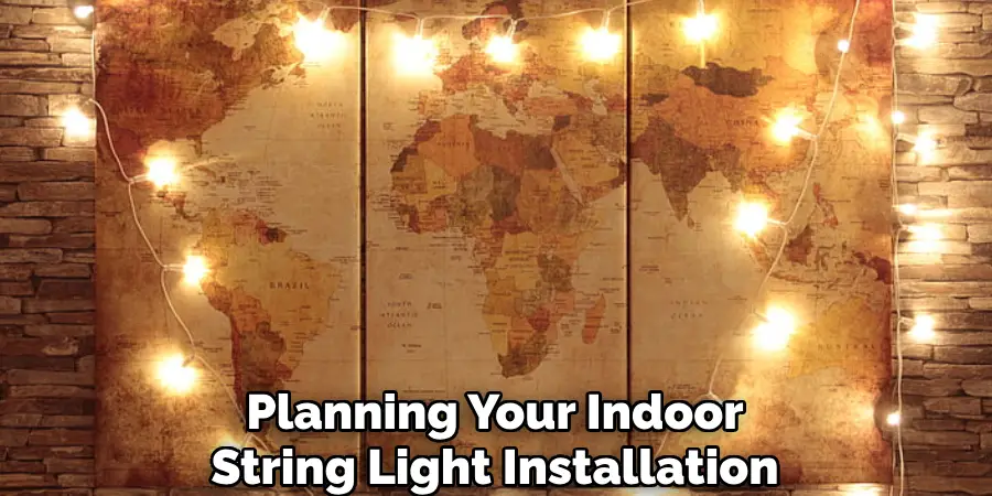 Planning Your Indoor
String Light Installation,