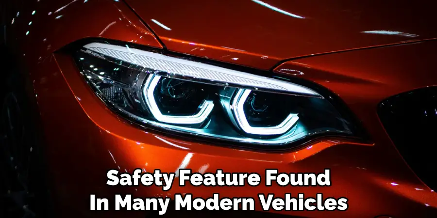 Safety Feature Found in
Many Modern Vehicles