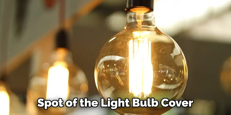 Spot of the Light Bulb Cover