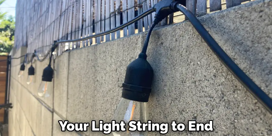 Your Light String to End.