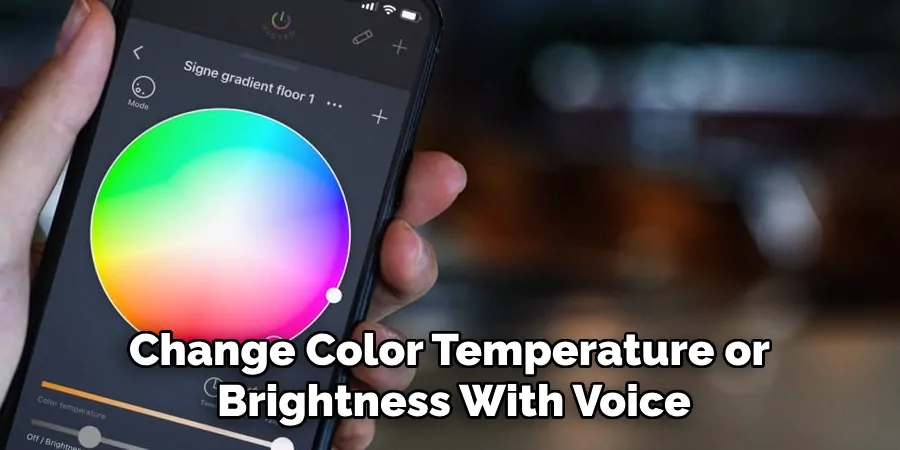 Change Color Temperature or Brightness With Voice Commands