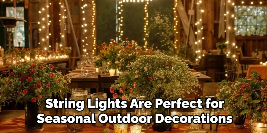 String Lights Are Perfect for Seasonal Outdoor Decorations